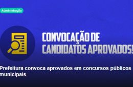 Prefeitura convoca aprovados em concursos públicos municipais